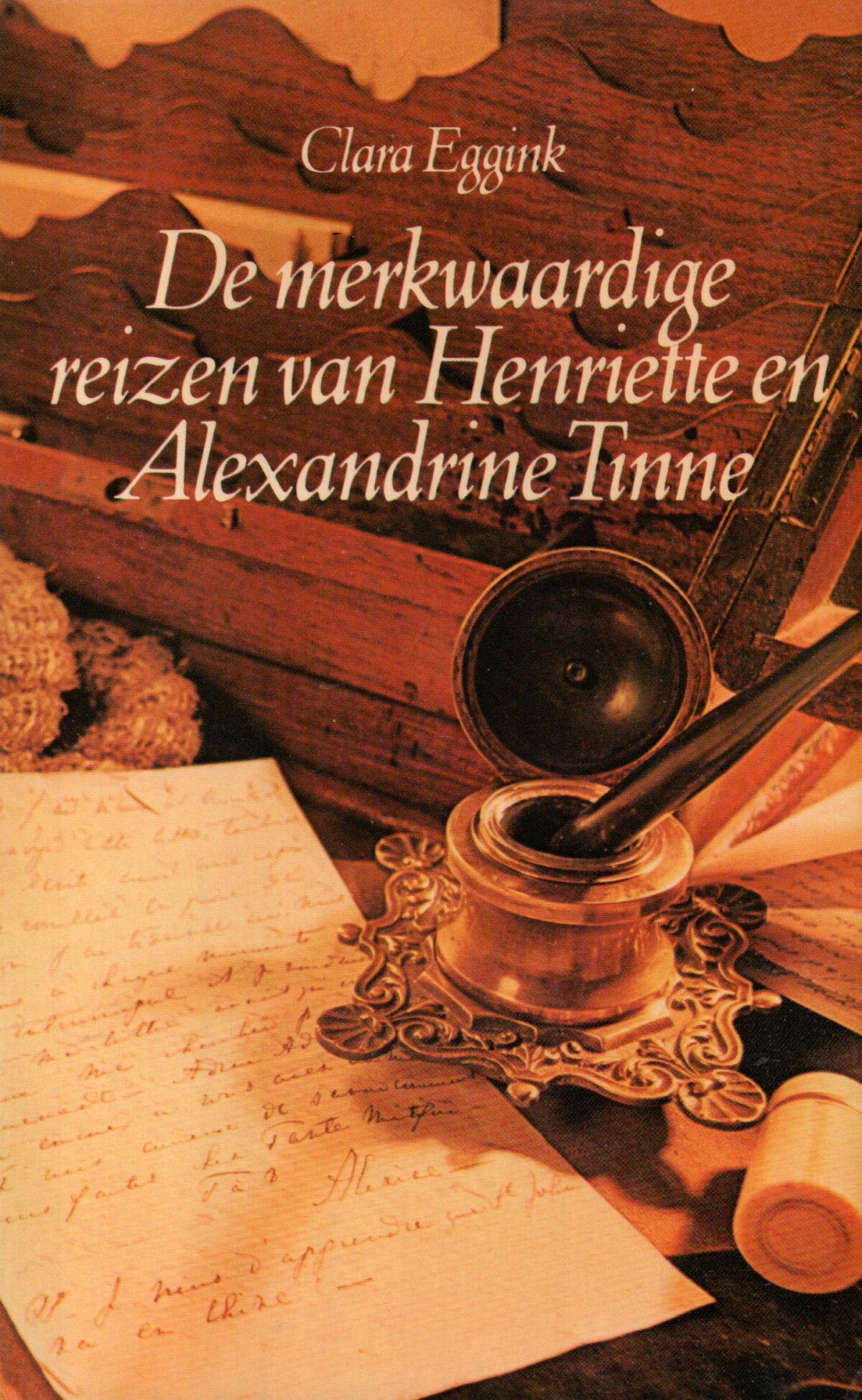 De merkwaardige reizen van Henriette en Alexandrine Tinne
