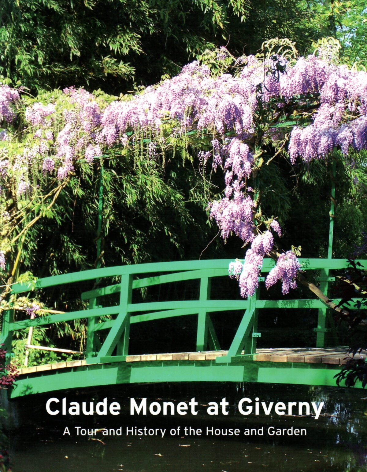 Claude Monet at Giverny - A Tour and History of the House and Garden -