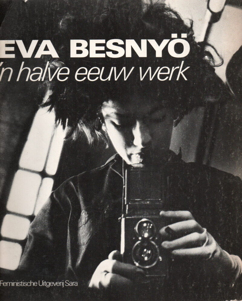 Eva Besnyö - 'n halve eeuw werk -