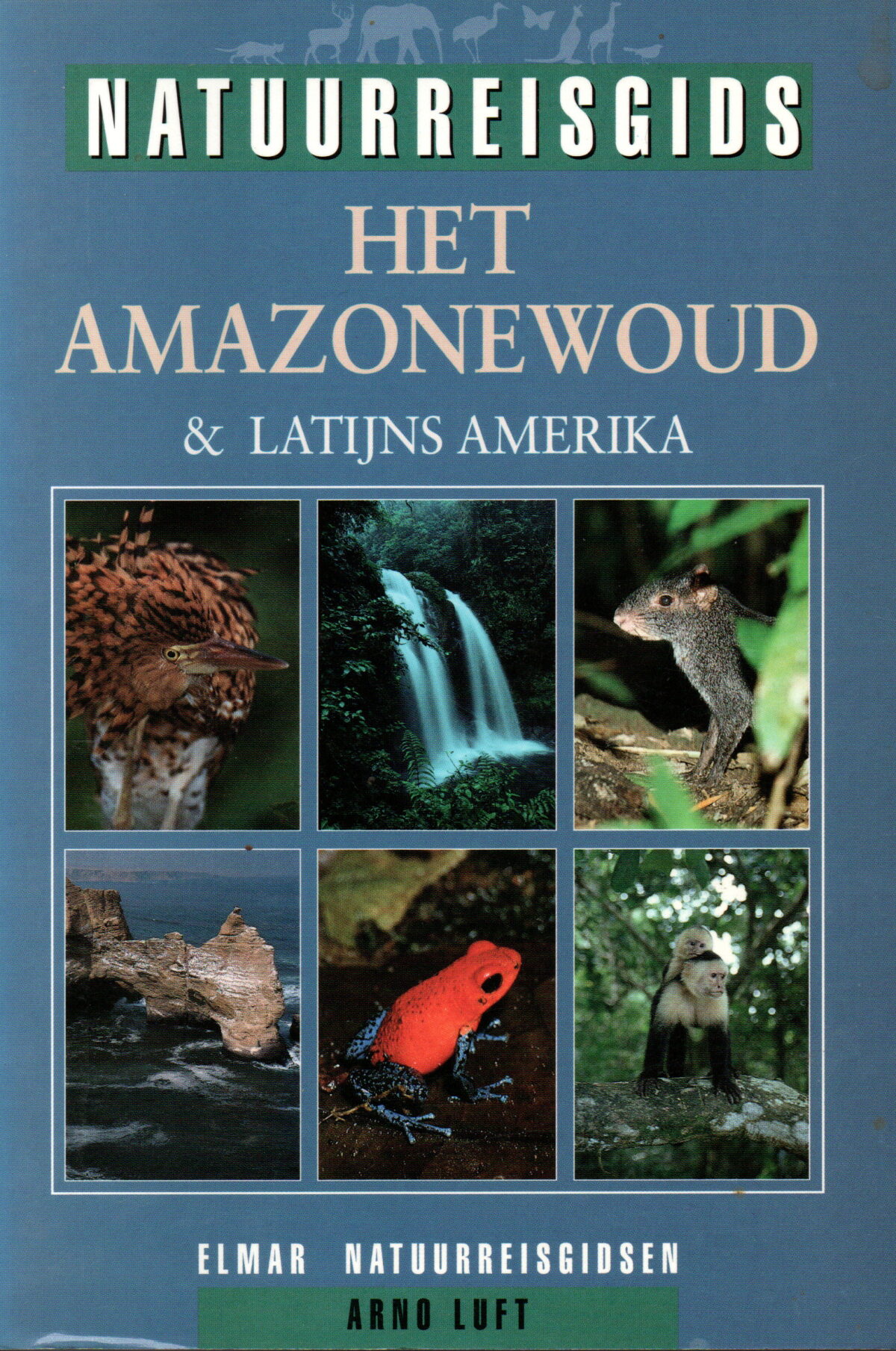 Het Amazonewoud & Latijns Amerika - Natuurreisgids -