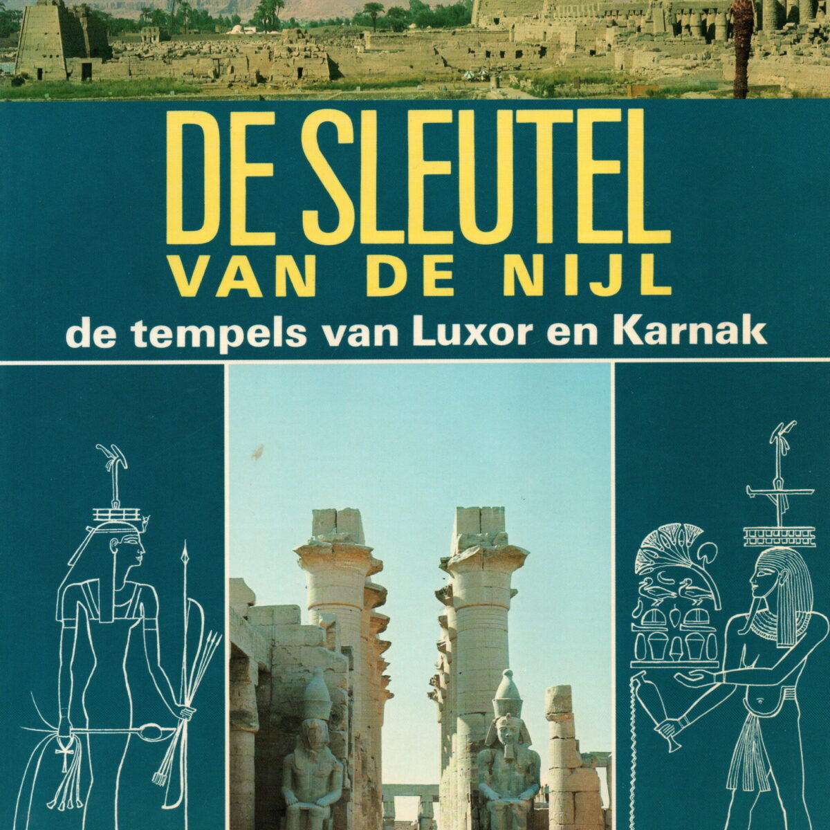 De sleutel van de Nijl - de tempels van Luxor en Karnak -