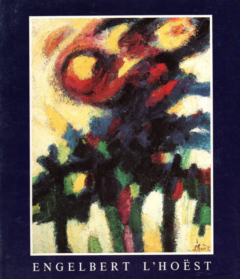 Engelbert L'hoëst - Kennismaking met een on-Hollandse schilder -