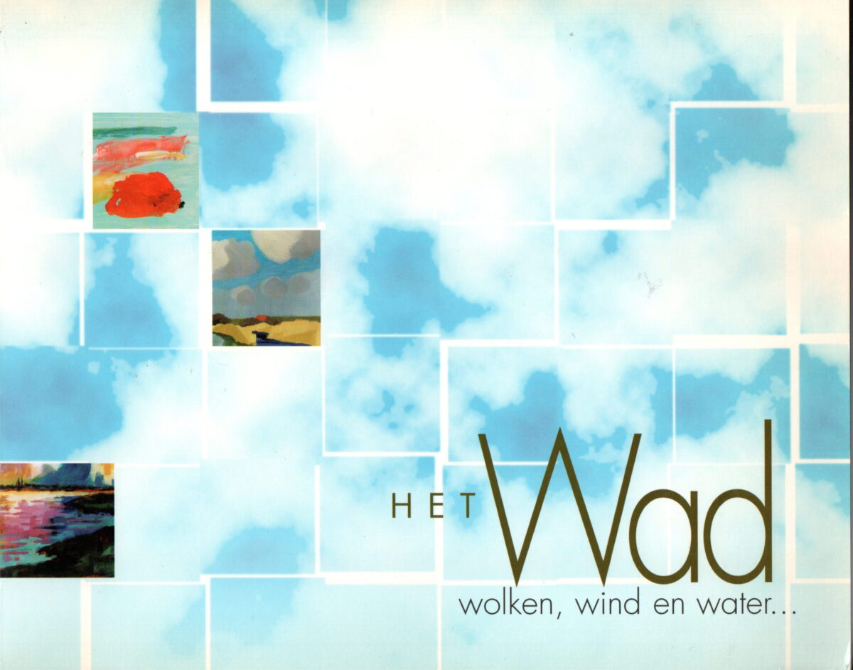 Het Wad - wolken, wind en water ... -