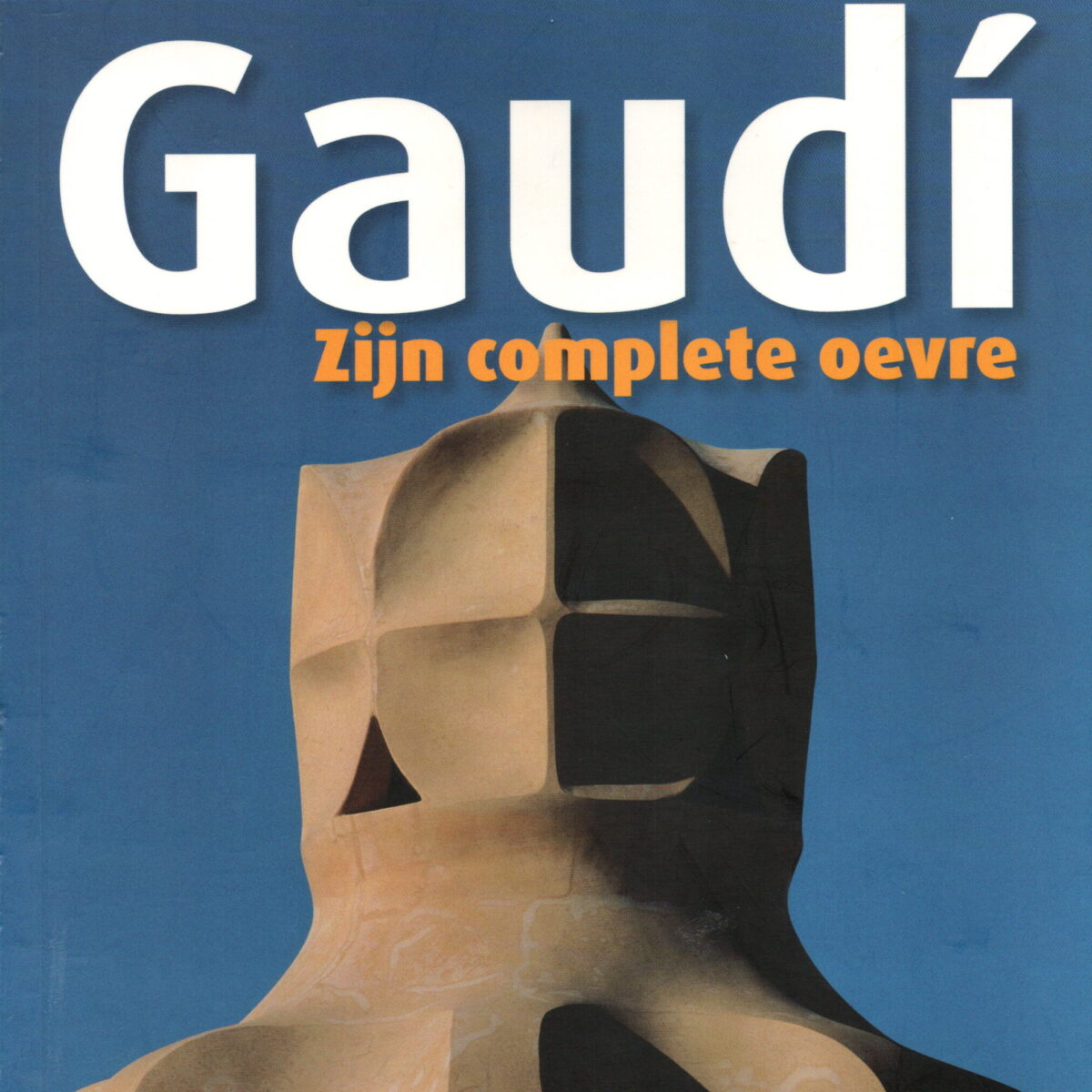 Gaudi - Zijn complete oevre -