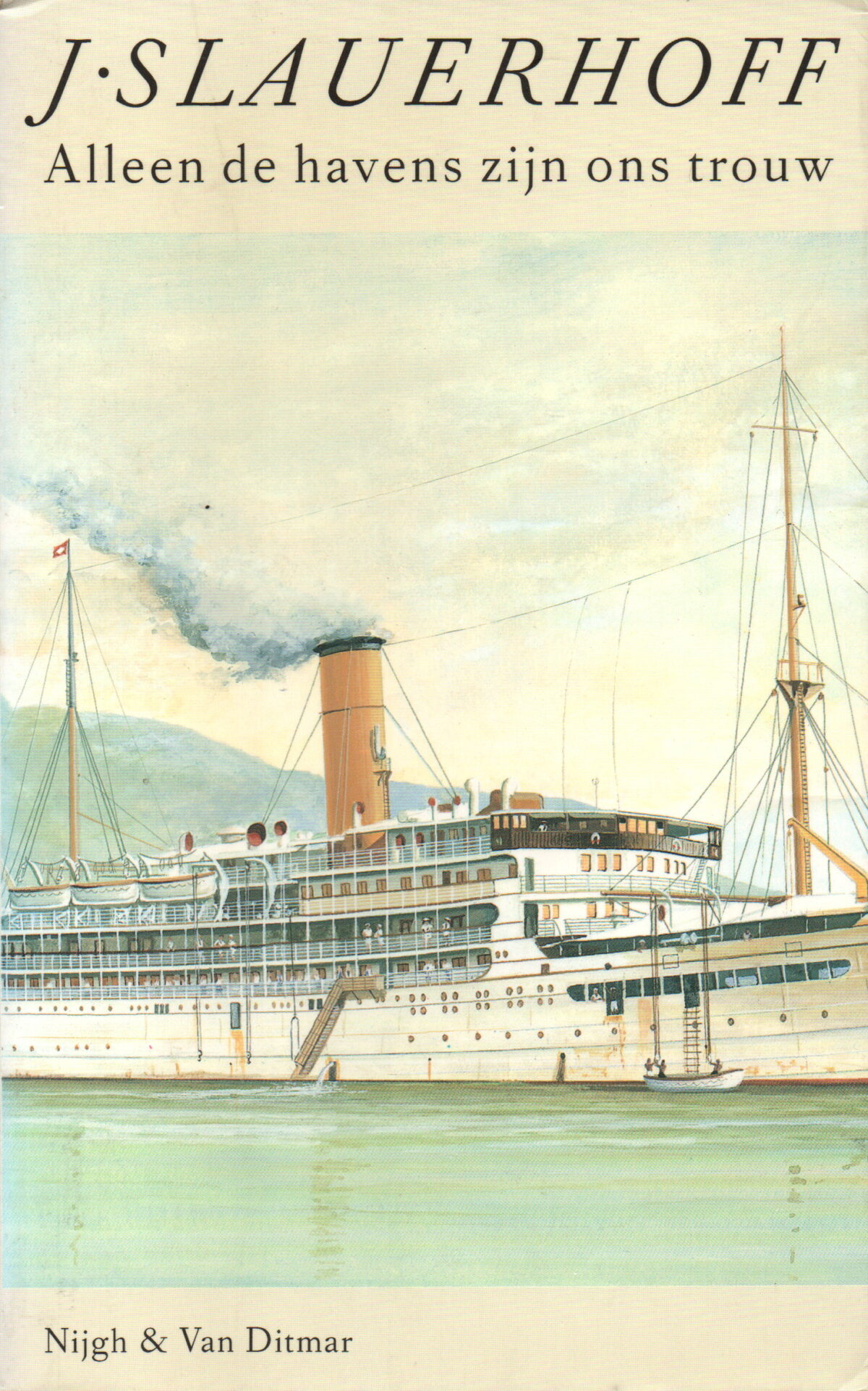 Alleen de havens zijn ons trouw