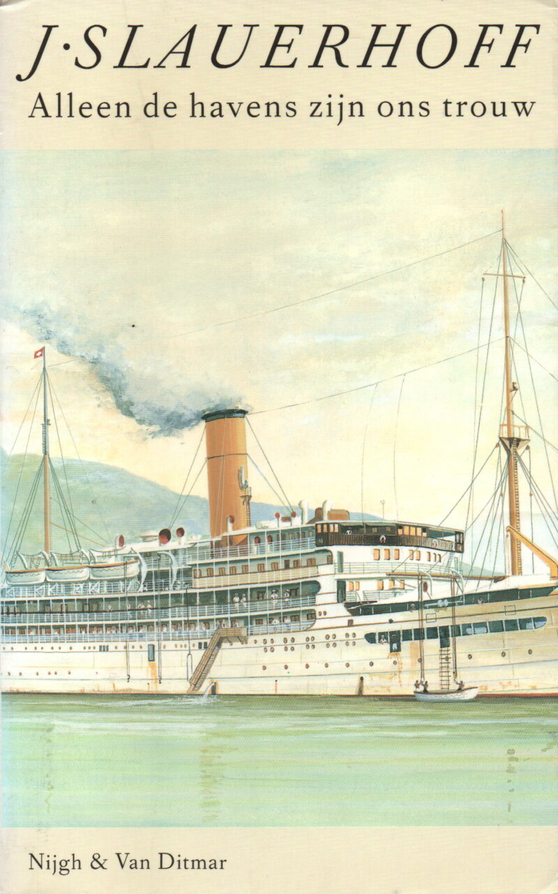 Alleen de havens zijn ons trouw