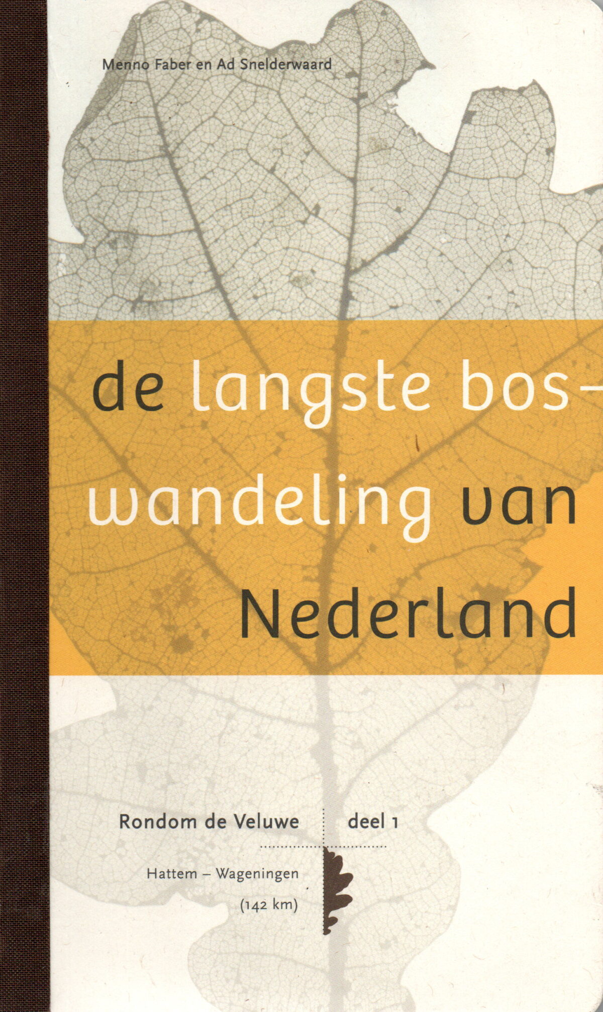 De langste boswandeling van Nederland - Rondom de Veluwe - deel 1 - Hattem-Wageningen -