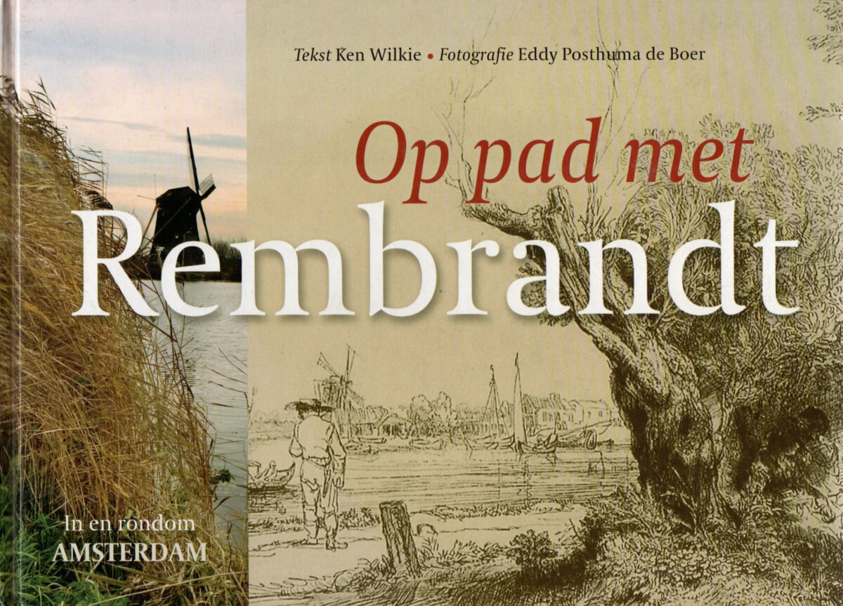 Op pad met Rembrandt - In en rondom Amsterdam -