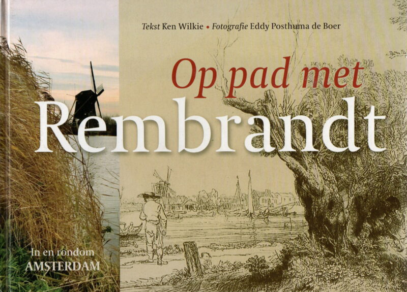 Op pad met Rembrandt - In en rondom Amsterdam -