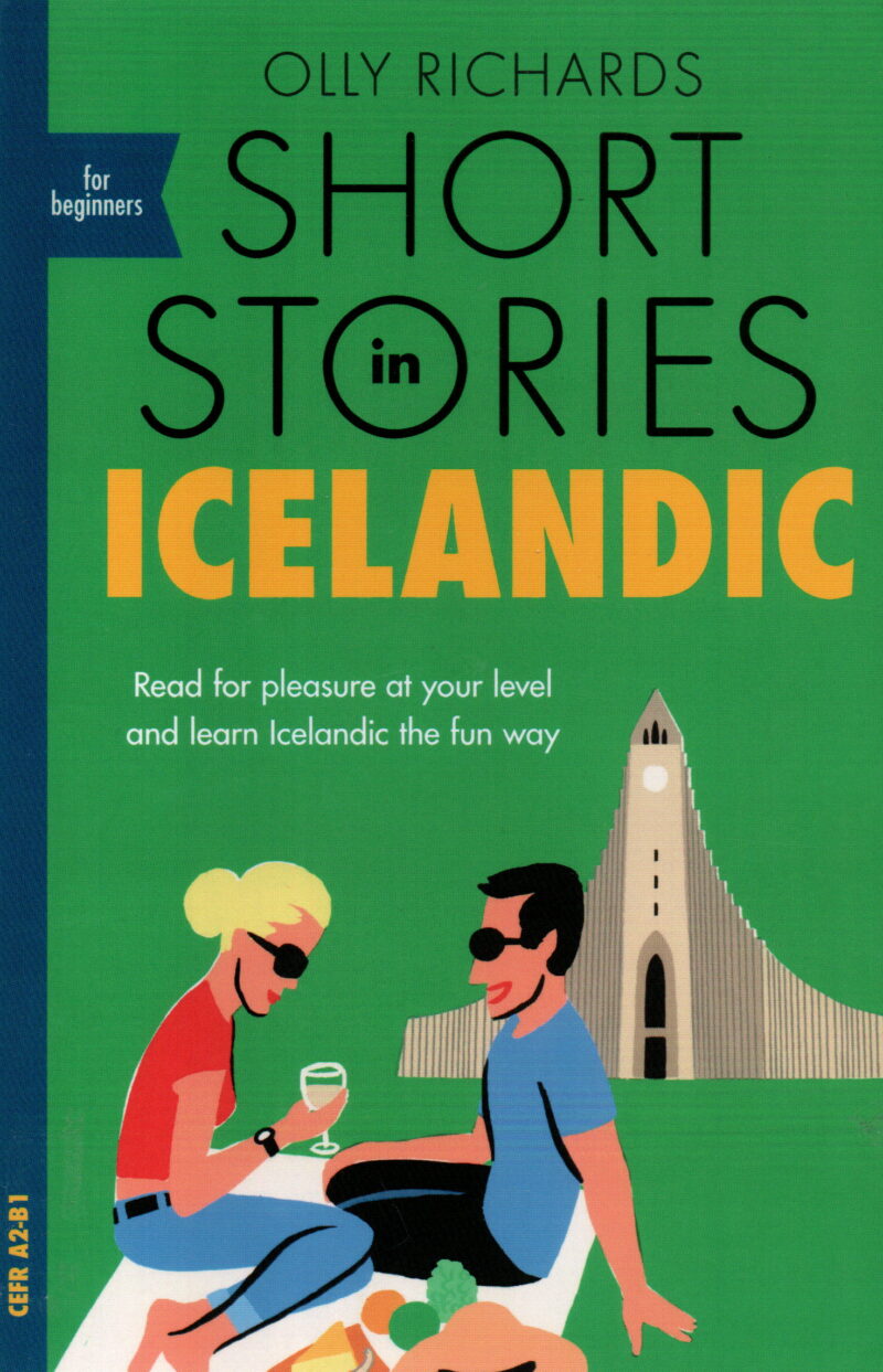 Short Stories in Icelandic - Read for pleasure at your level and learn Icelandic the fun way -