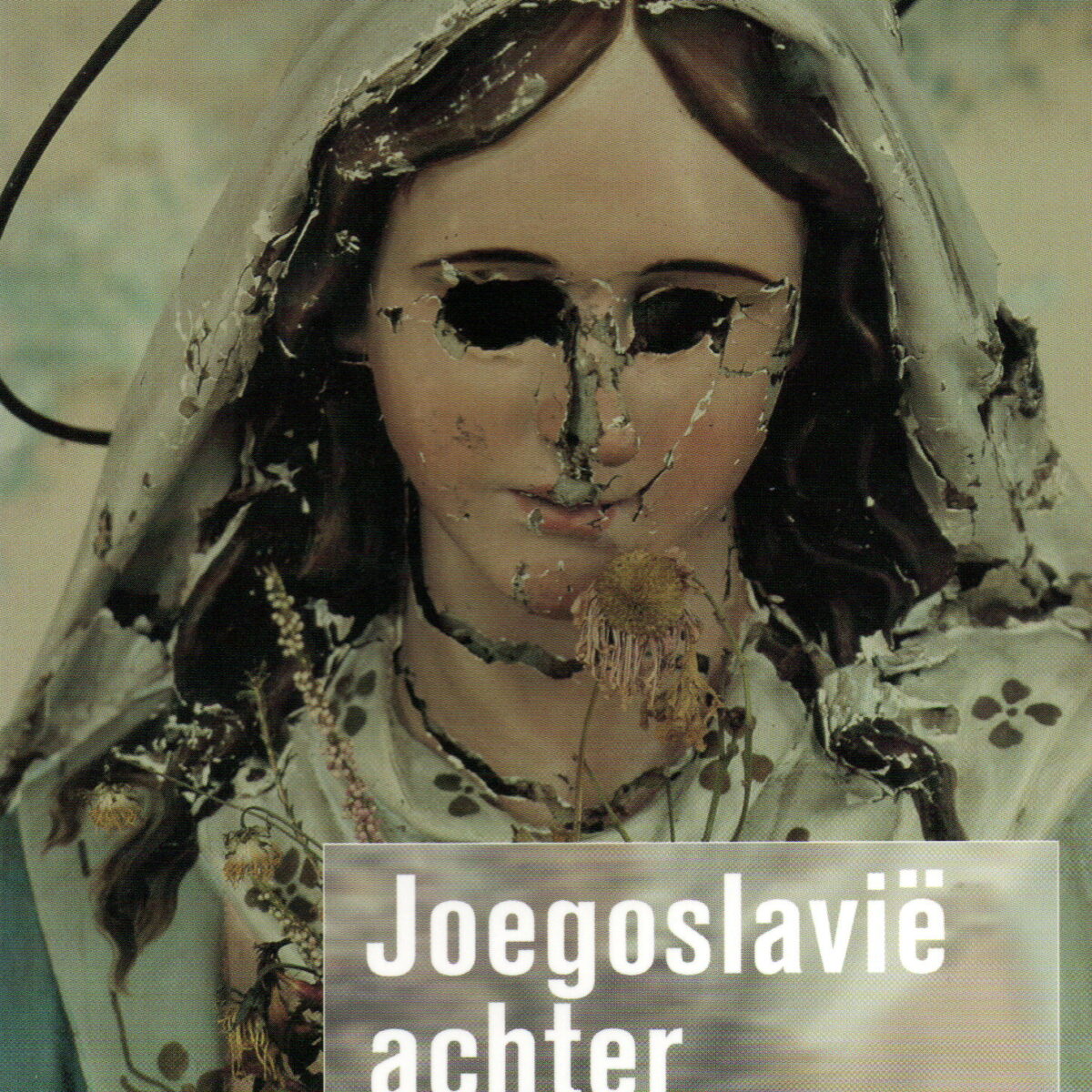 Joegoslavië achter de schermen - Afscheid van een land -