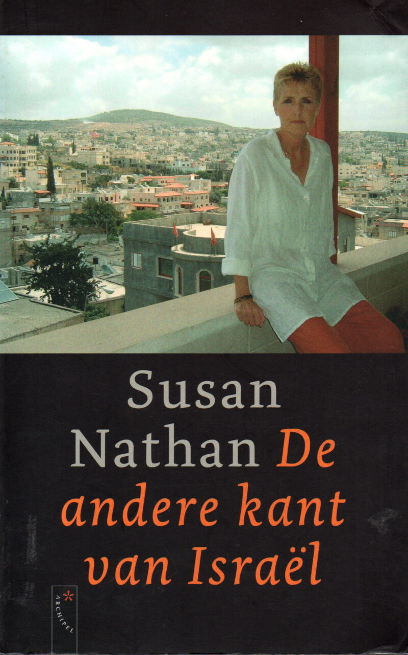 De andere kant van Israël - Mijn reis over de Joods-Arabische scheidslijn -