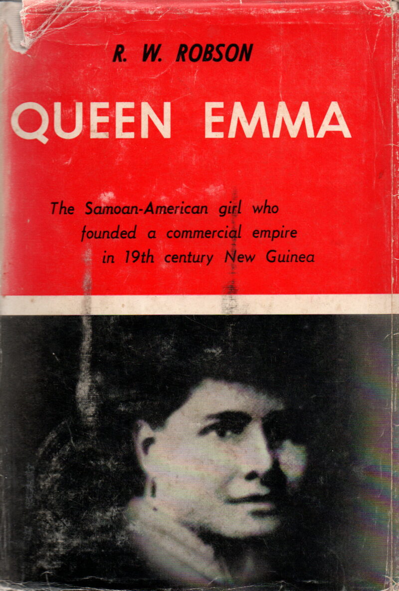 Queen Emma - The Samoan-American girl who founded a commercial empire in 19th century New Guinea -
