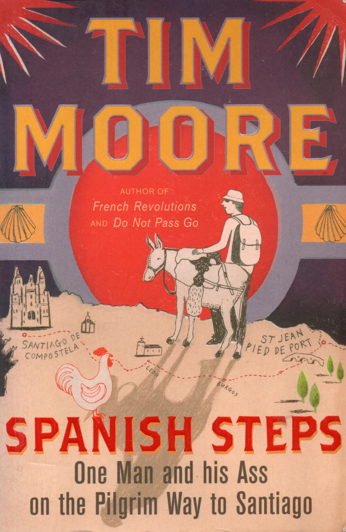 Spanish Steps - One Man and his Ass on the Pilgrim Way to Santiago -