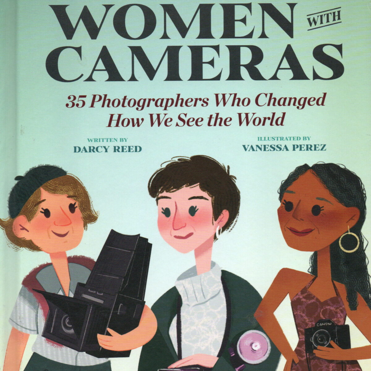 Extraordinary Women with Cameras - 35 Photographers Who Changed How We See the World -