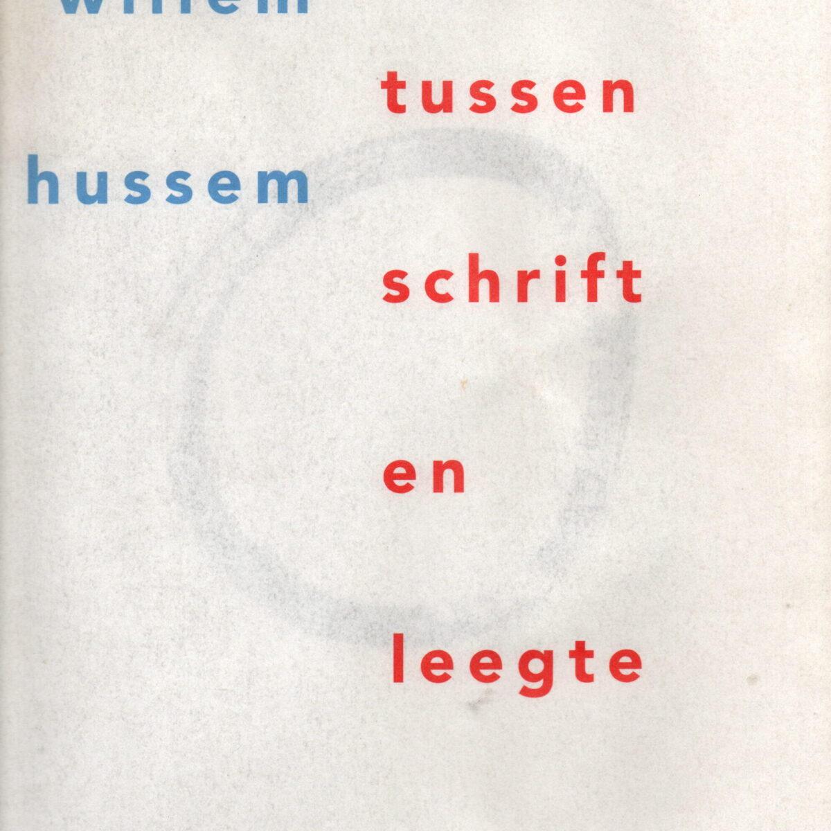 Willem Hussem - Tussen schrift en leegte -