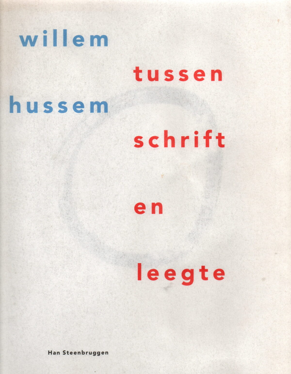 Willem Hussem - Tussen schrift en leegte -