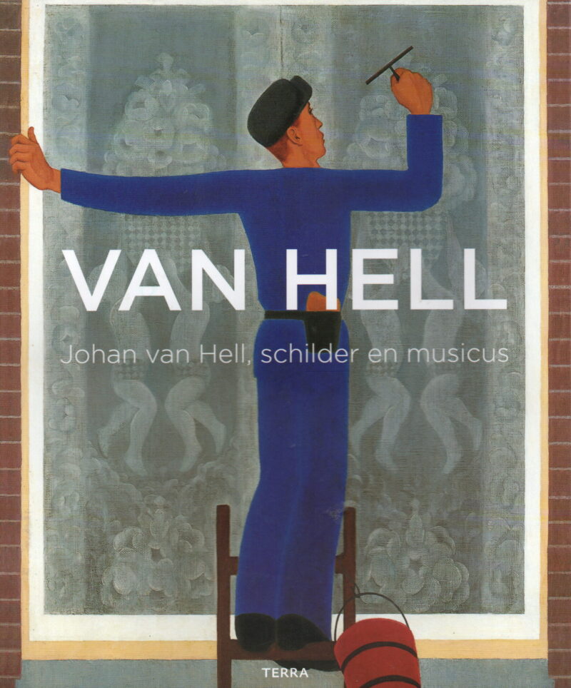 Van Hell - Johan van Hell, schilder en musicus -
