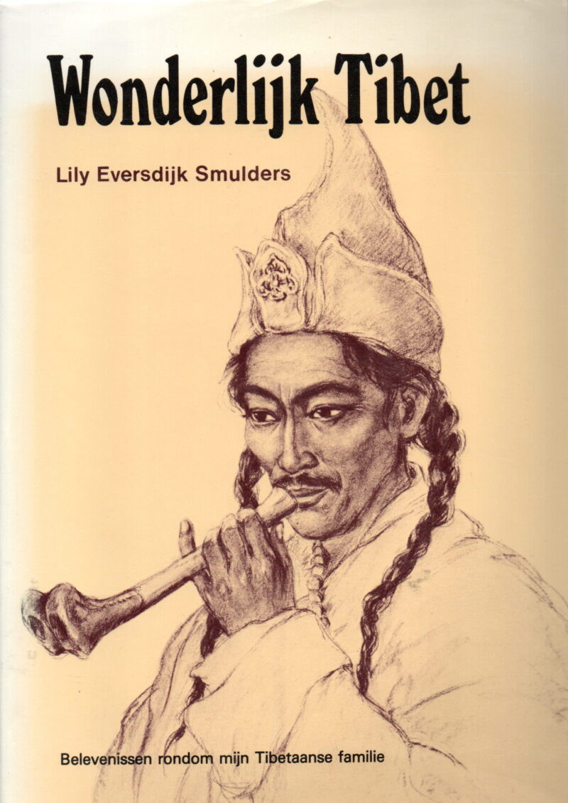 Wonderlijk Tibet - Belevenissen rondom mijn Tibetaanse familie - met 32 krijttekeningen van de schrijfster -