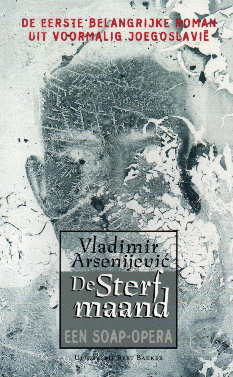 De Sterfmaand - Een soap-opera - De de erste belangrijke roman uit voormalig Joegoslavië -