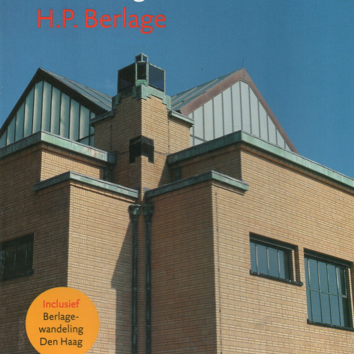 Gemeentemuseum Den Haag H.P. Berlage - Inclusief Berlage-wandeling Den Haag -