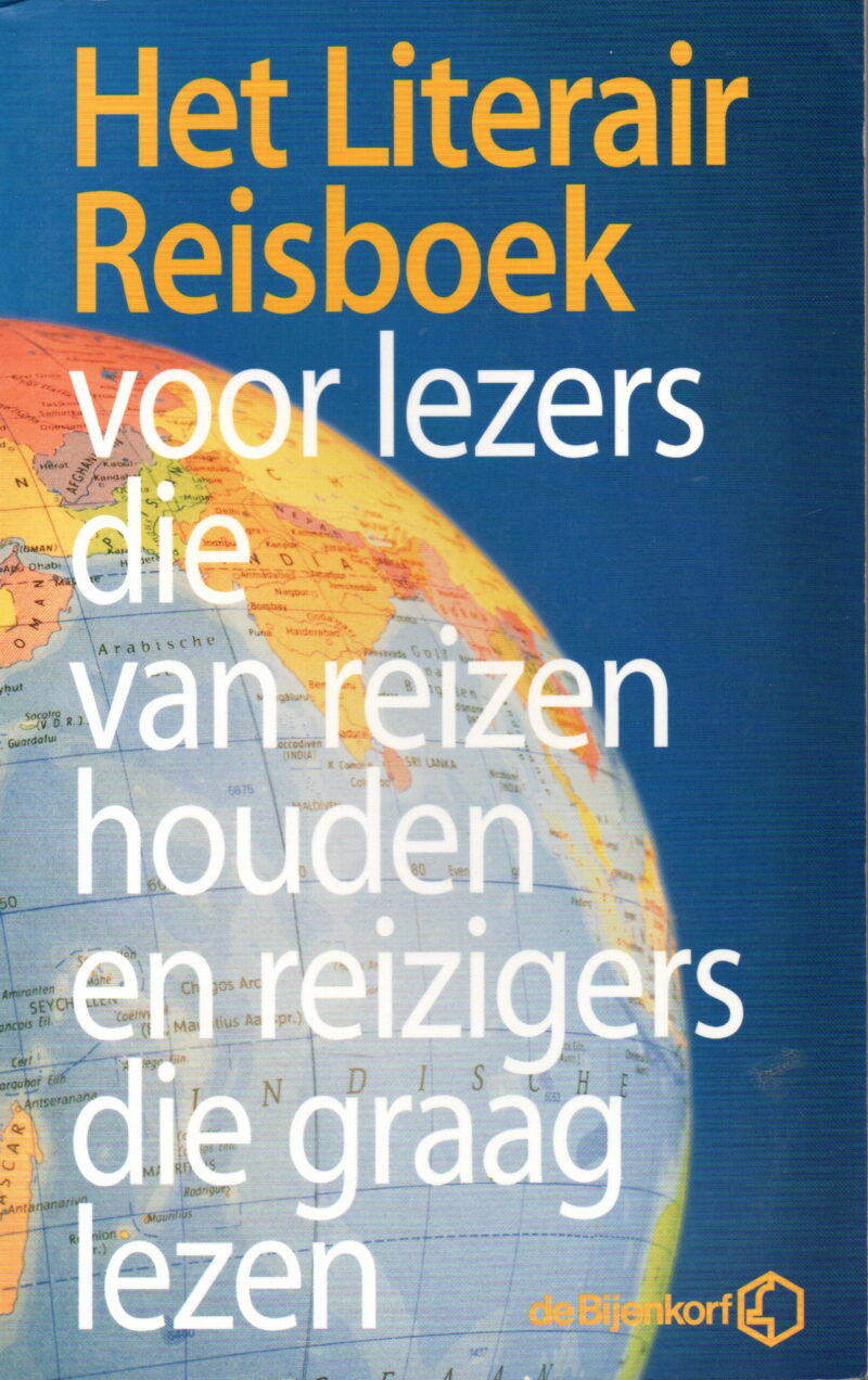 Het Literair Reisboek - voor lezers die van lezen houden en reizigers die graag lezen -