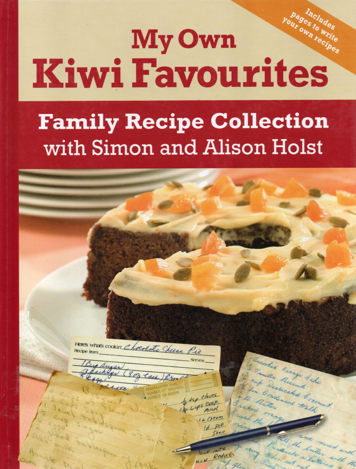 My Own Kiwi Favourites - Family Recipe Collection with Simon and Alison Holst -