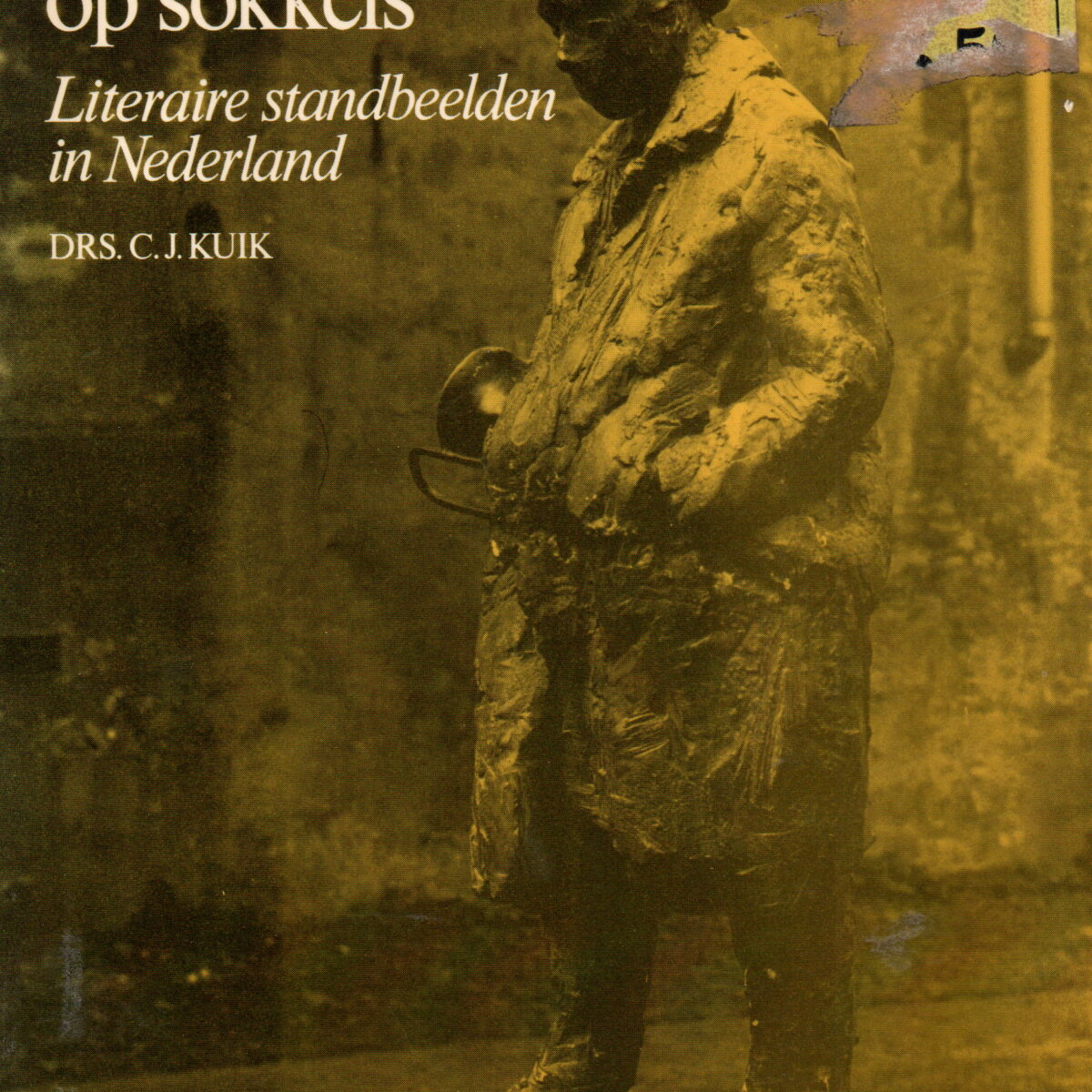 Helden op sokkels - Literaire standbeelden in Nederland -