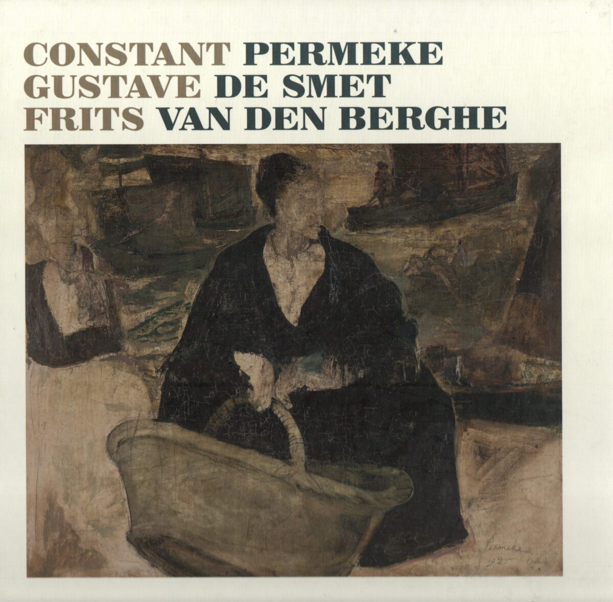 Constant Permeke - Gustave de Smet - Frits van den Berghe