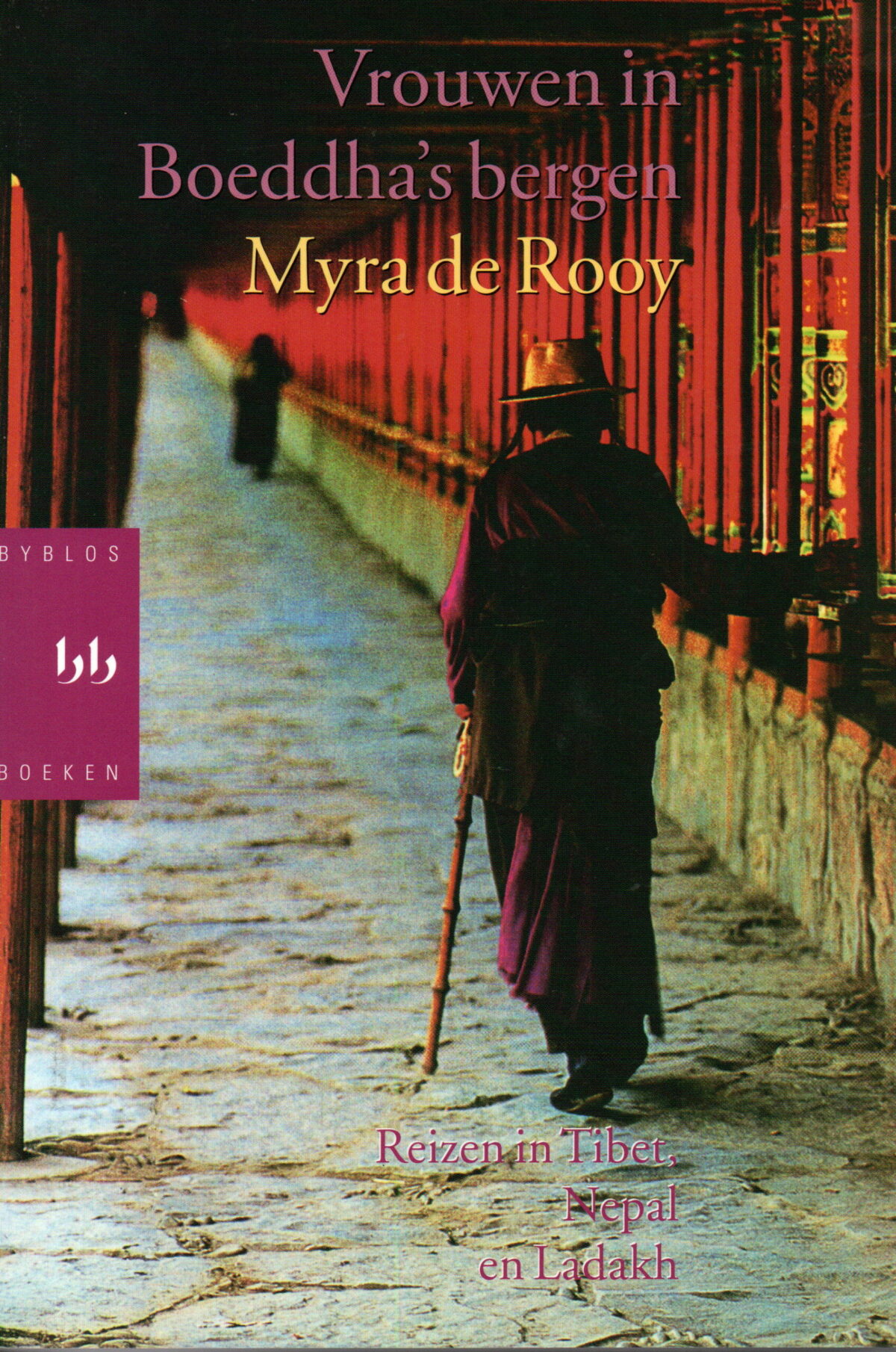 Vrouwen in Boeddha's bergen - Reizen in Tibet, Nepal en Ladakh -