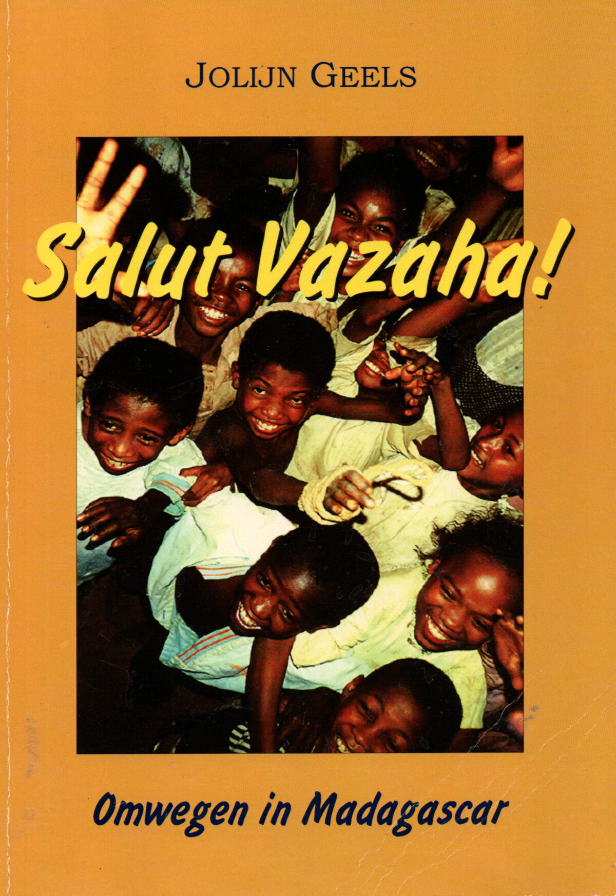 Salut Vazaha! - Omwegen in Madagascar -