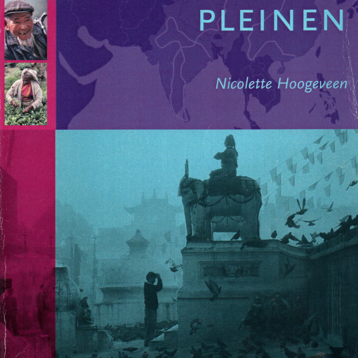 Tussen twee pleinen - trektocht door Azië -