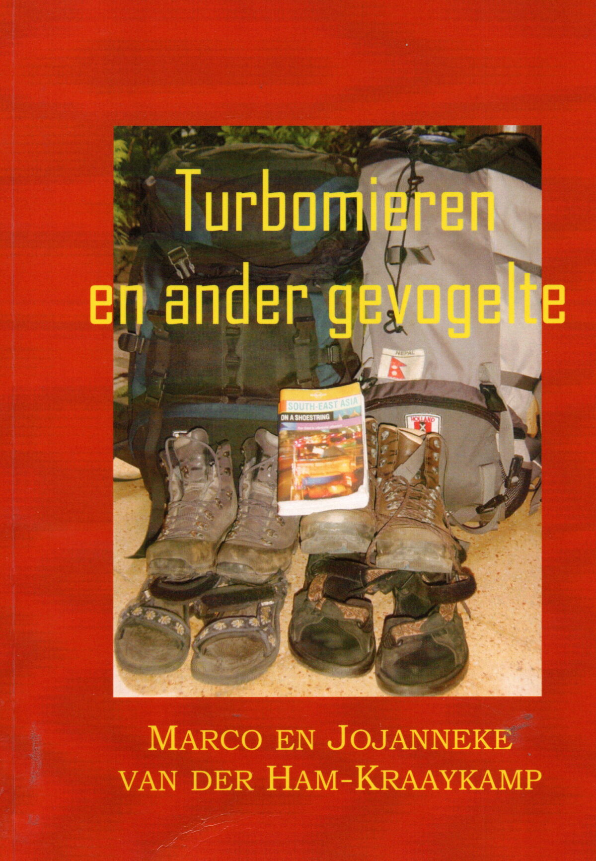 Turbomieren en ander gevogelte - Verslag van 120 dagen reizen door Zuidoost Azië -