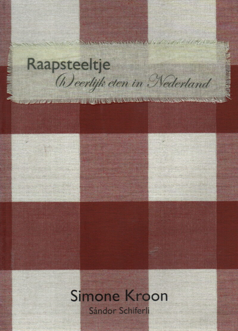 Raapsteeltje - (h)eerlijk eten in Nederland -