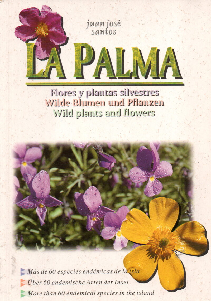 La Palma - Flores y plantas silvestres / Wilde Blumen und Pflanzen / Wild plants and flowers -