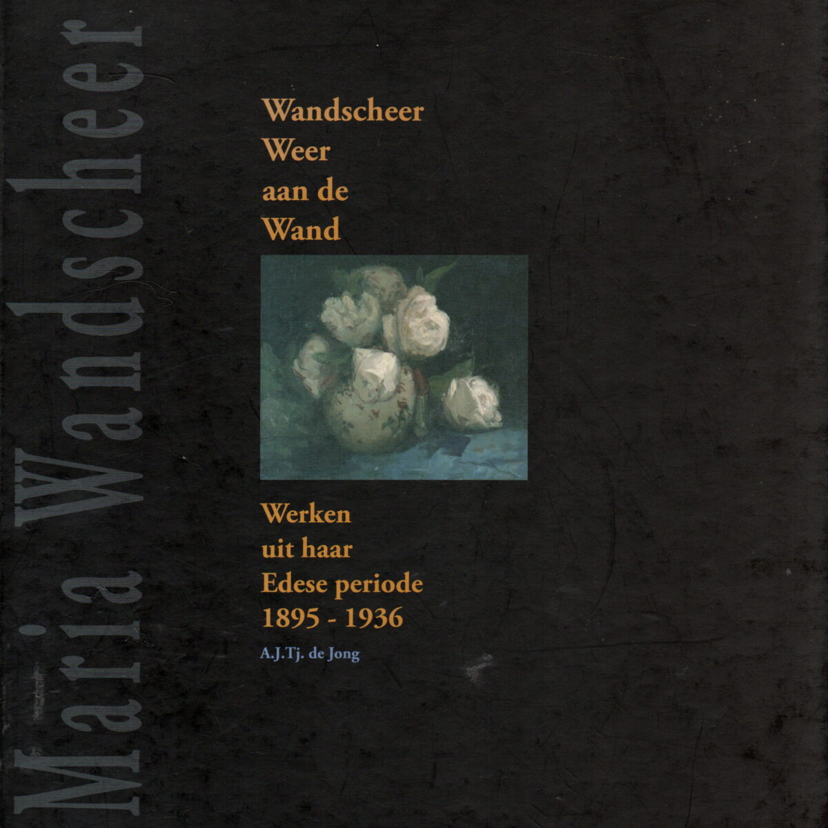 Wandscheer Weer aan de Wand - Werken uit haar Edese periode 1895-1936 -