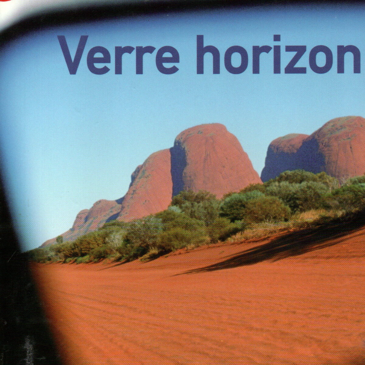 Verre horizon - Een reis van 14000 kilometer dwars door Australië -