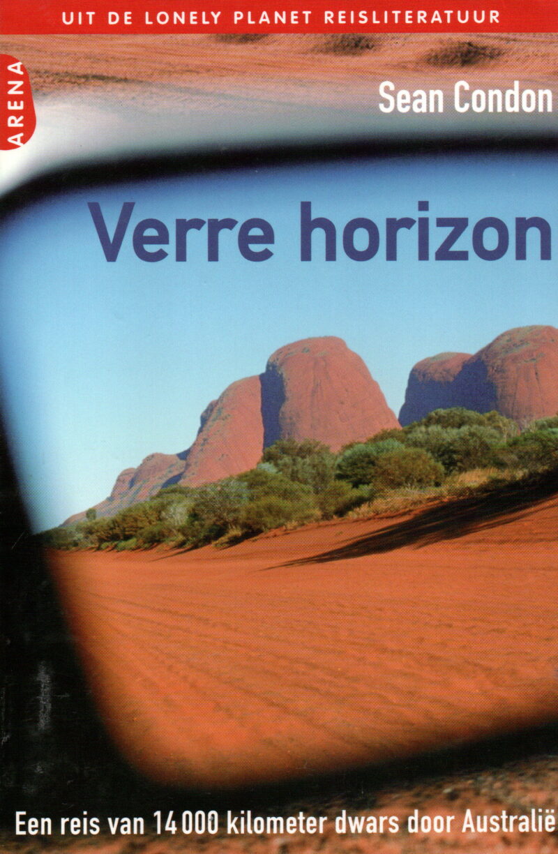Verre horizon - Een reis van 14000 kilometer dwars door Australië -