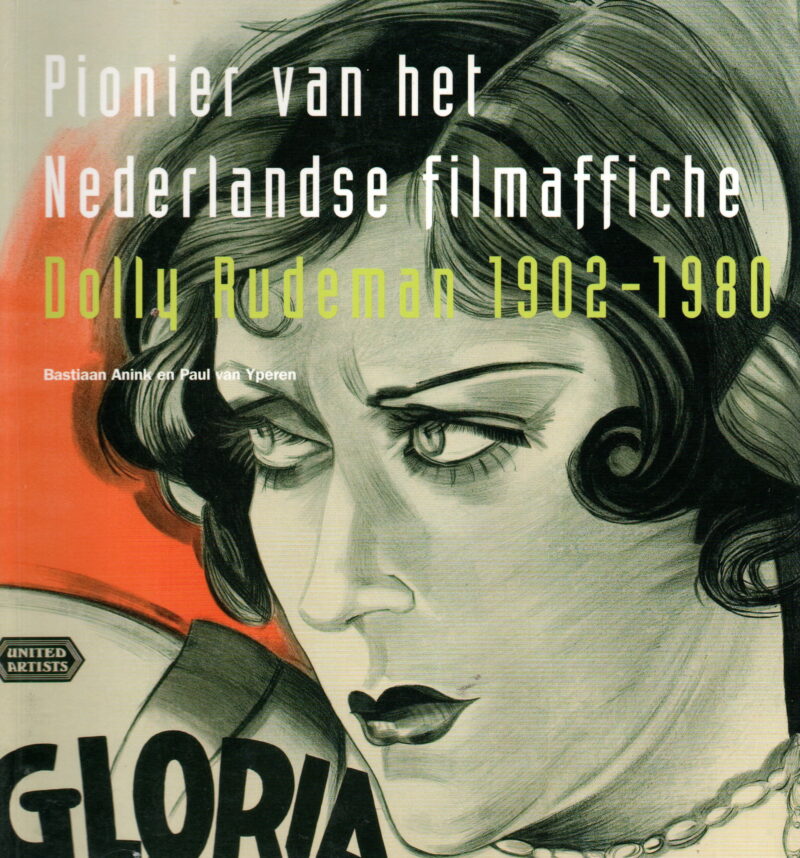 Pionier van het Nederlandse filmaffiche - Dolly Rudeman 1902-1980 -