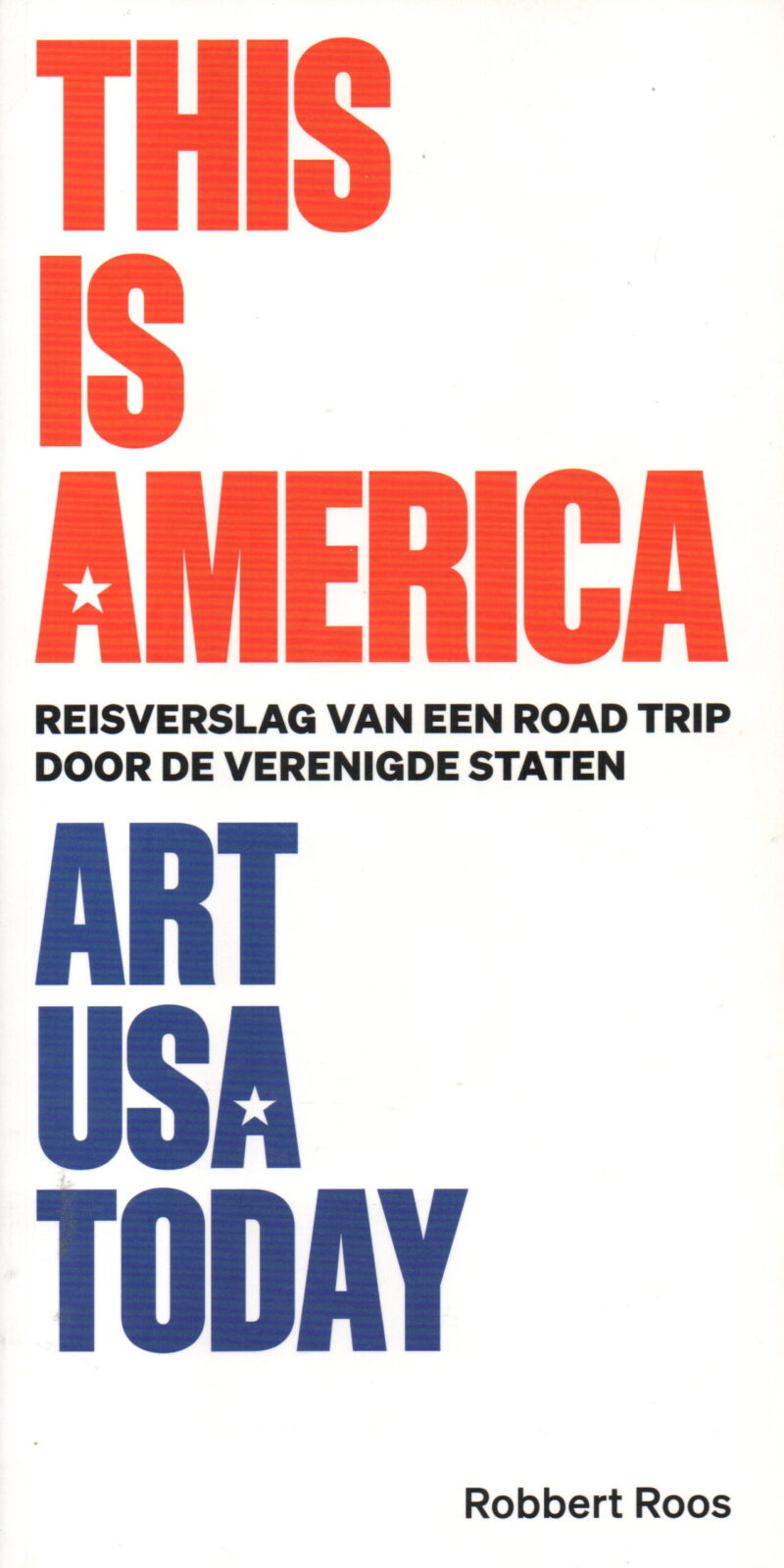 This is America - Reisverslag van een road trip door de Verenigde Staten - Art USA Today -