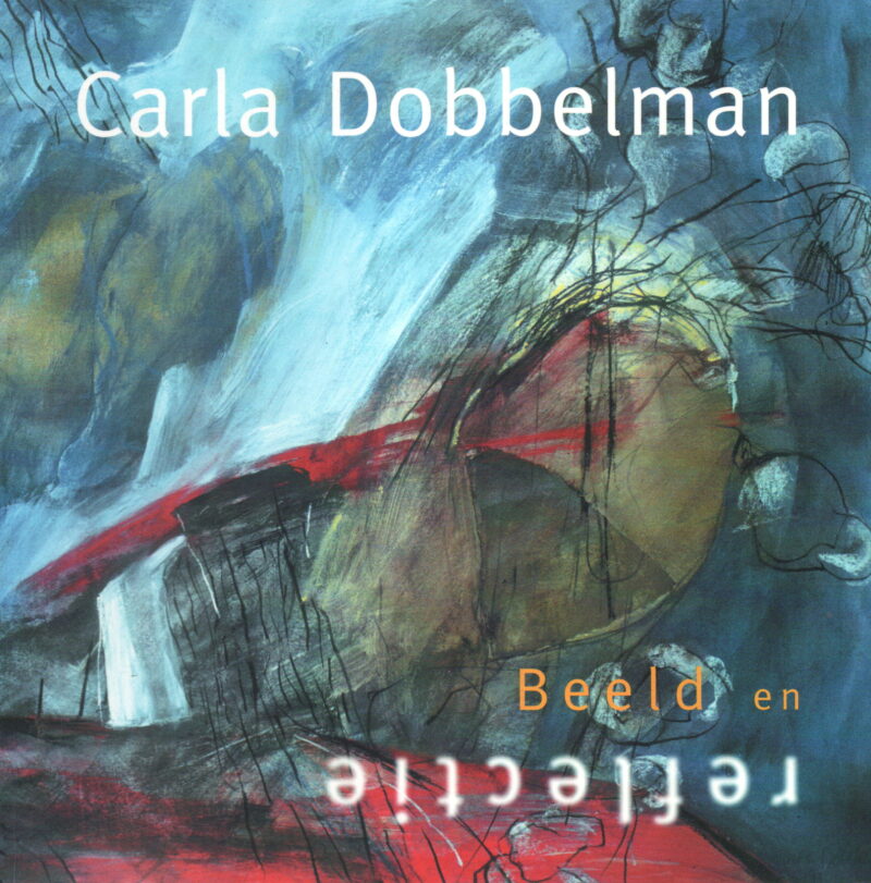 Carla Dobbelman - Beeld in reflectie -