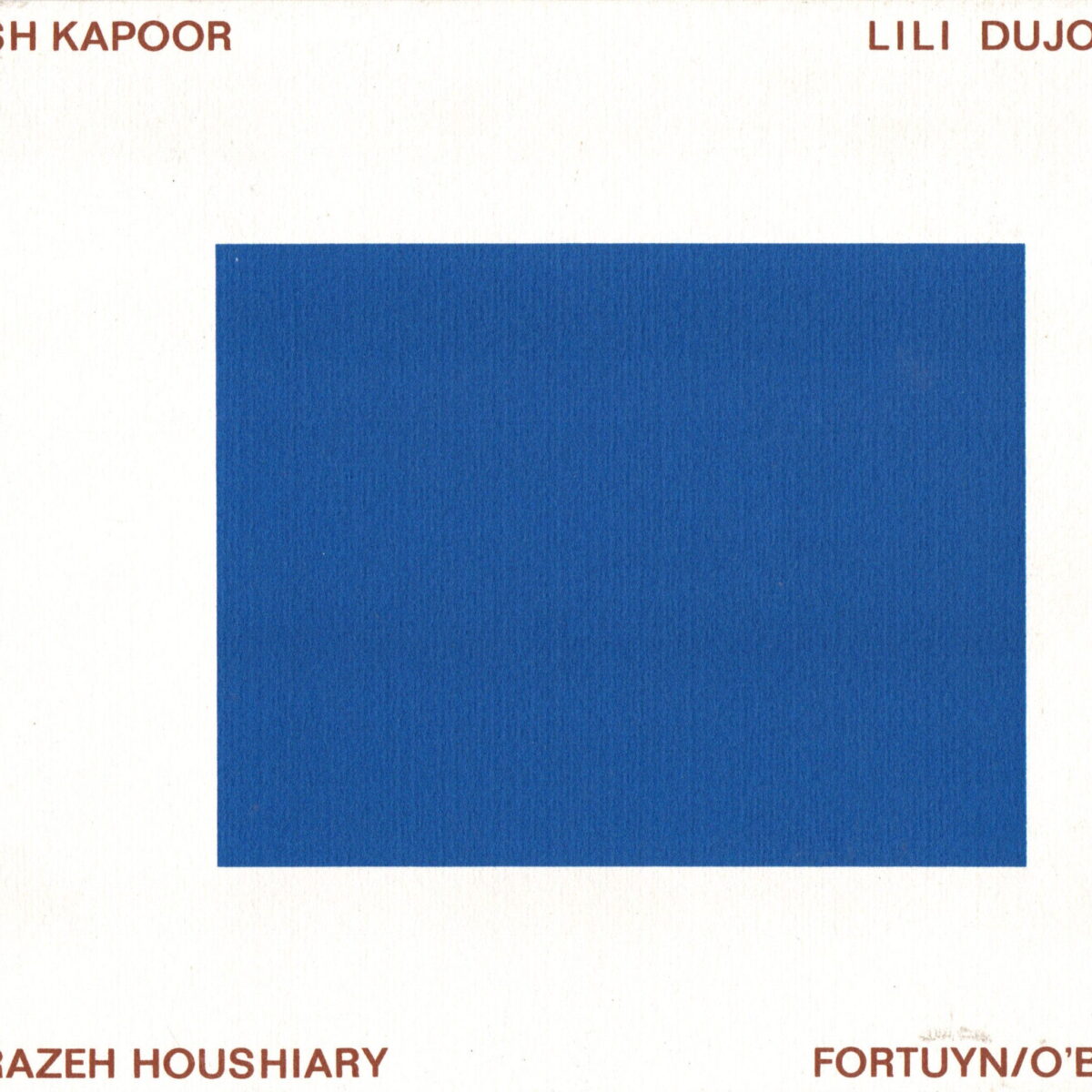 Anish Kapoor, Lili Dujourie, Shirazeh Houshiary, Fortuyn/O'Brien - Beelden van afwezigheid, tekens van verlangen