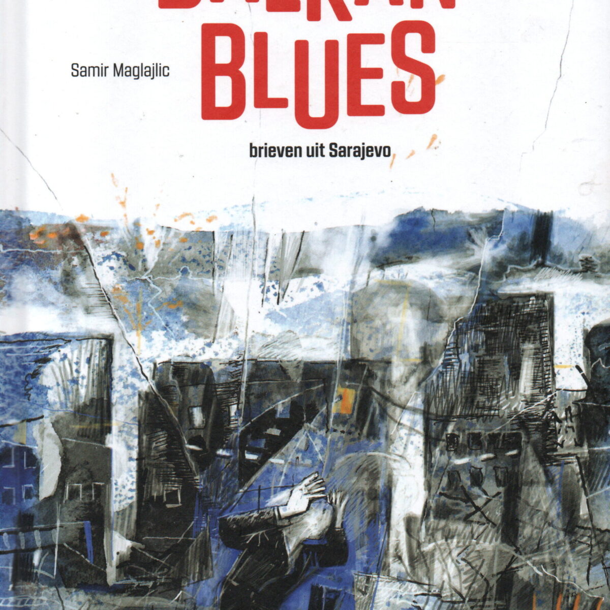 Balkan Blues - brieven uit Sarajevo -