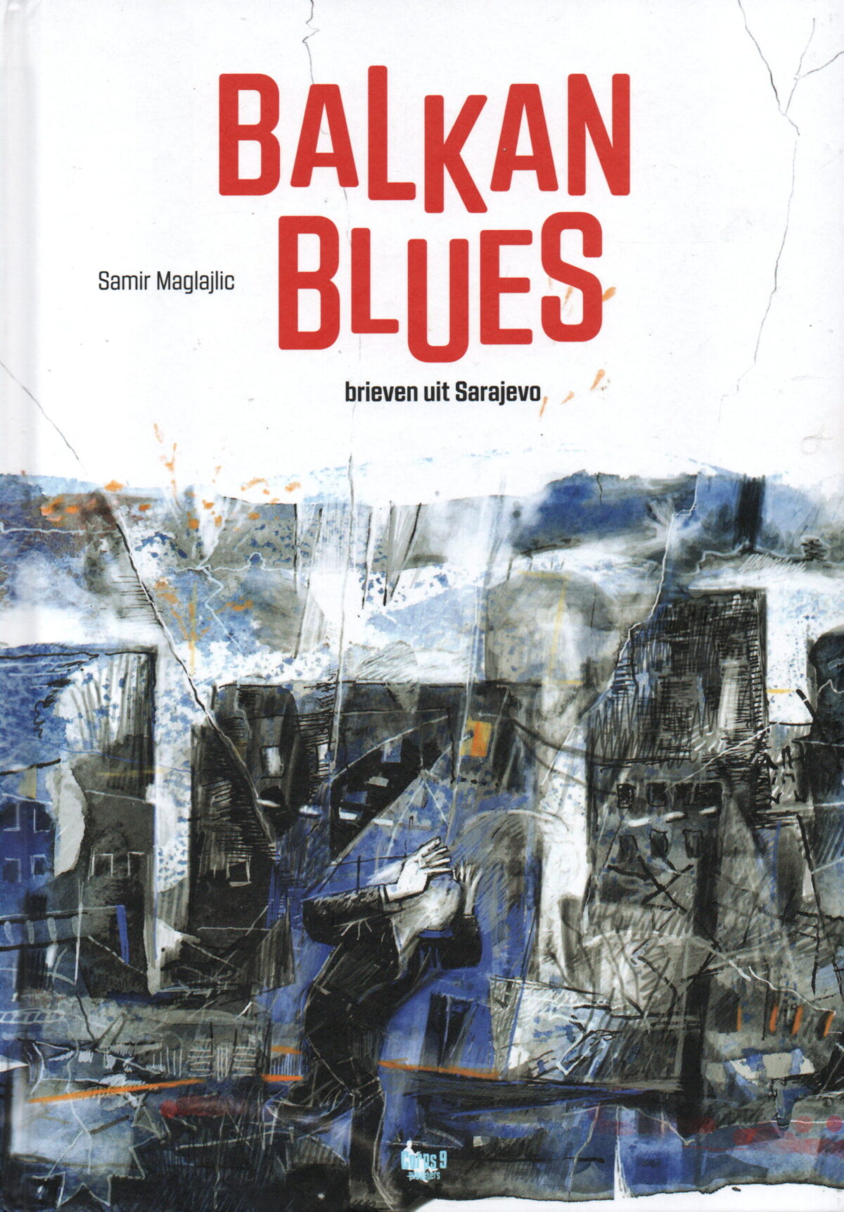 Balkan Blues - brieven uit Sarajevo -