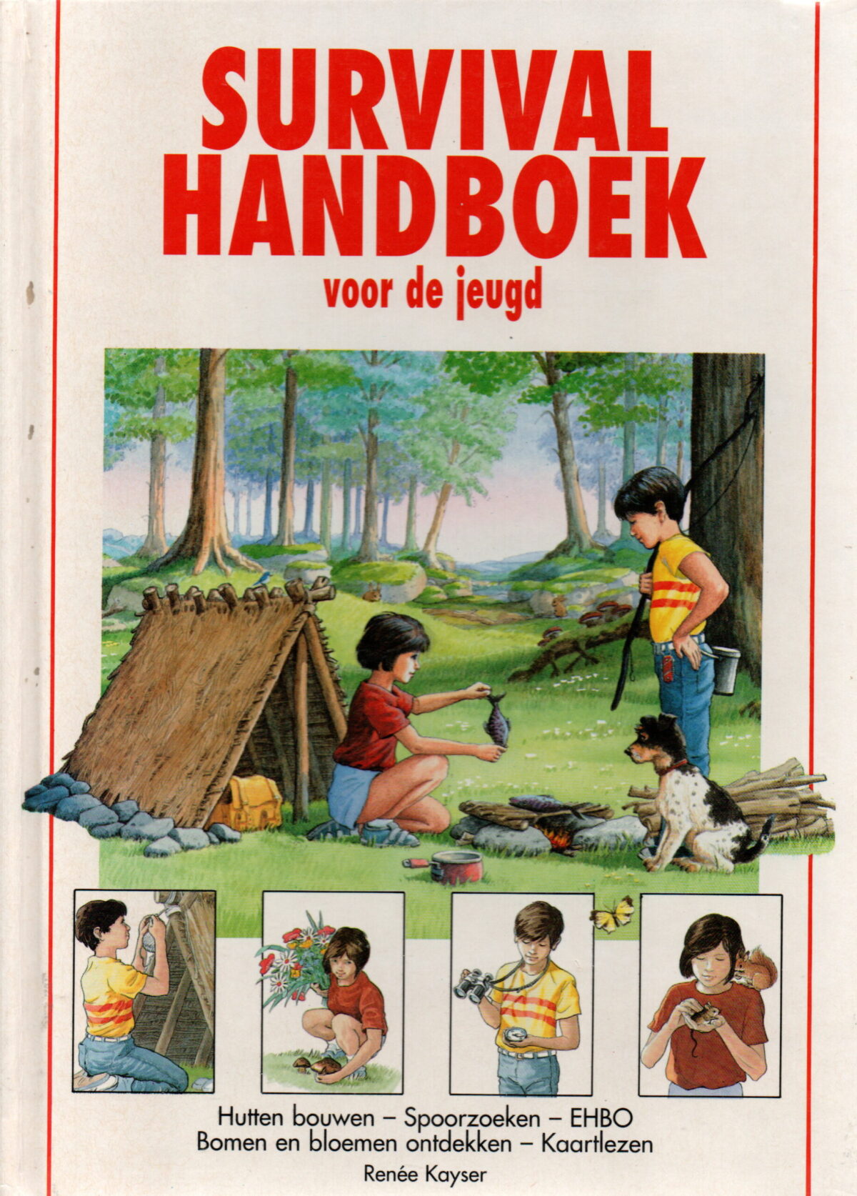 Survival Handboek voor de jeugd - Hutten bouwen, Spoorzoeken, EHBO, Bomen en bloemen ontdekken , Kaartlezen -
