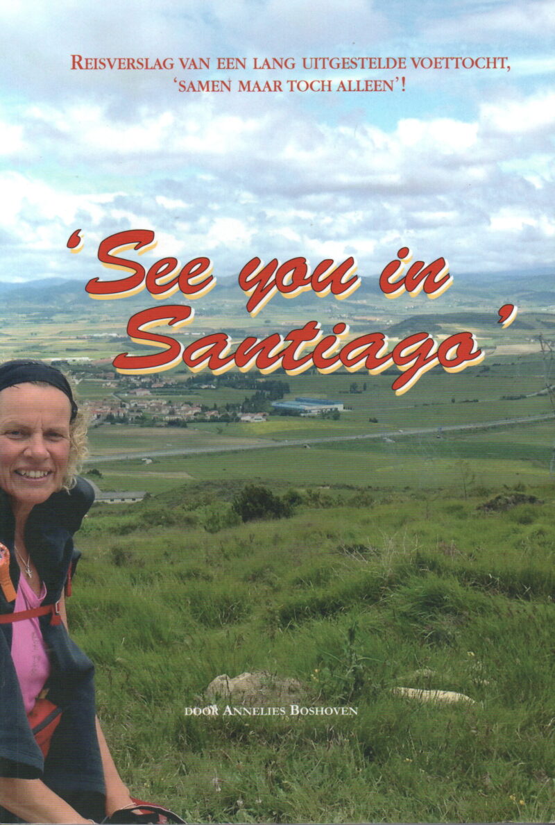 Scan_20240925-scaled 'See you in Santiago' - Reisverslag van een lang uitgestelde voettocht, 'samen maar toch alleen'! -
