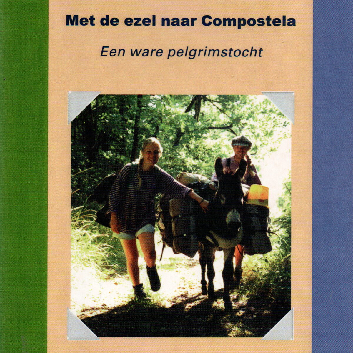Met de ezel naar Compostela - Een ware pelgrimstocht -