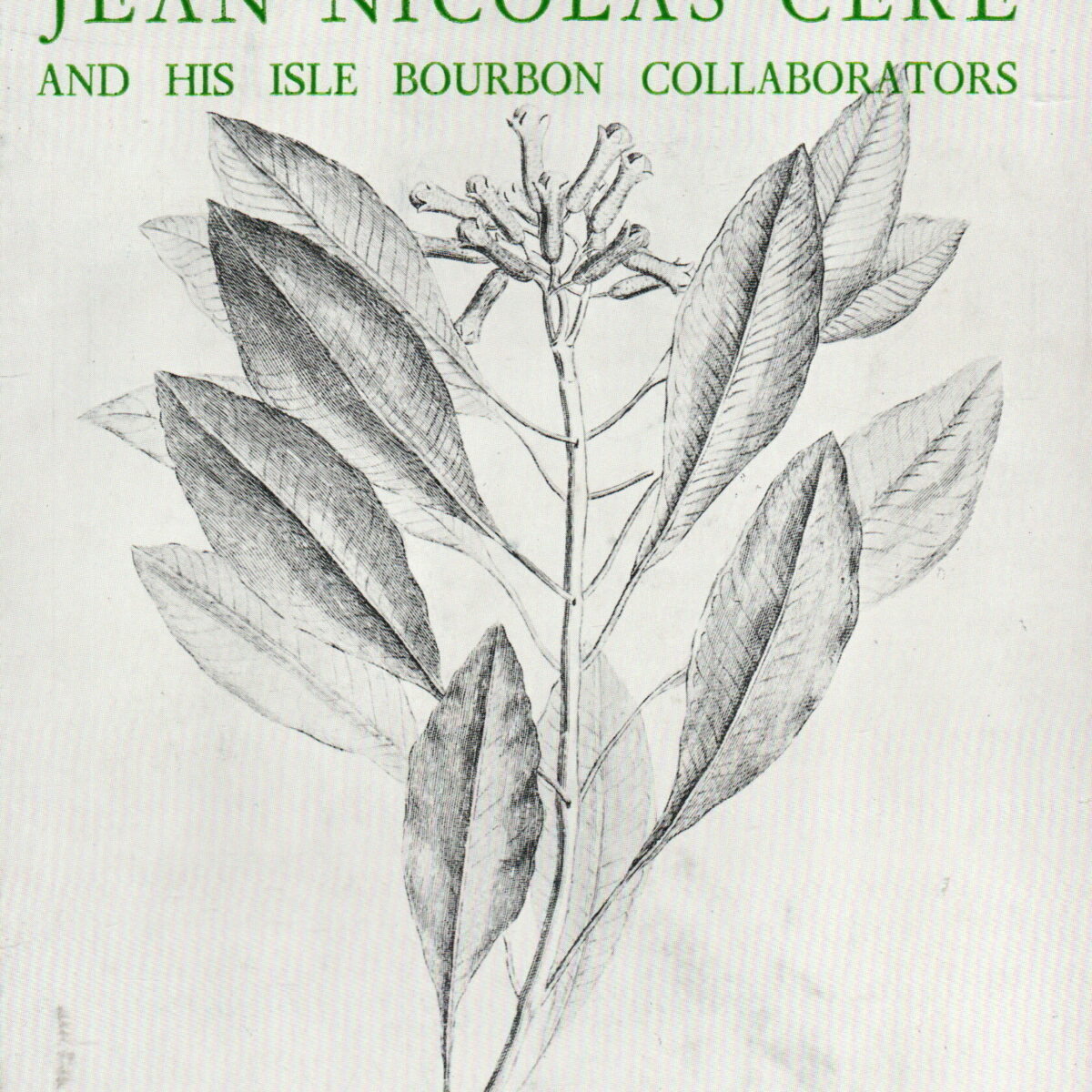 The Triumph of Jean Nicolas Céré and his isle Bourbon collaborators - Mauritius and the spice trade -