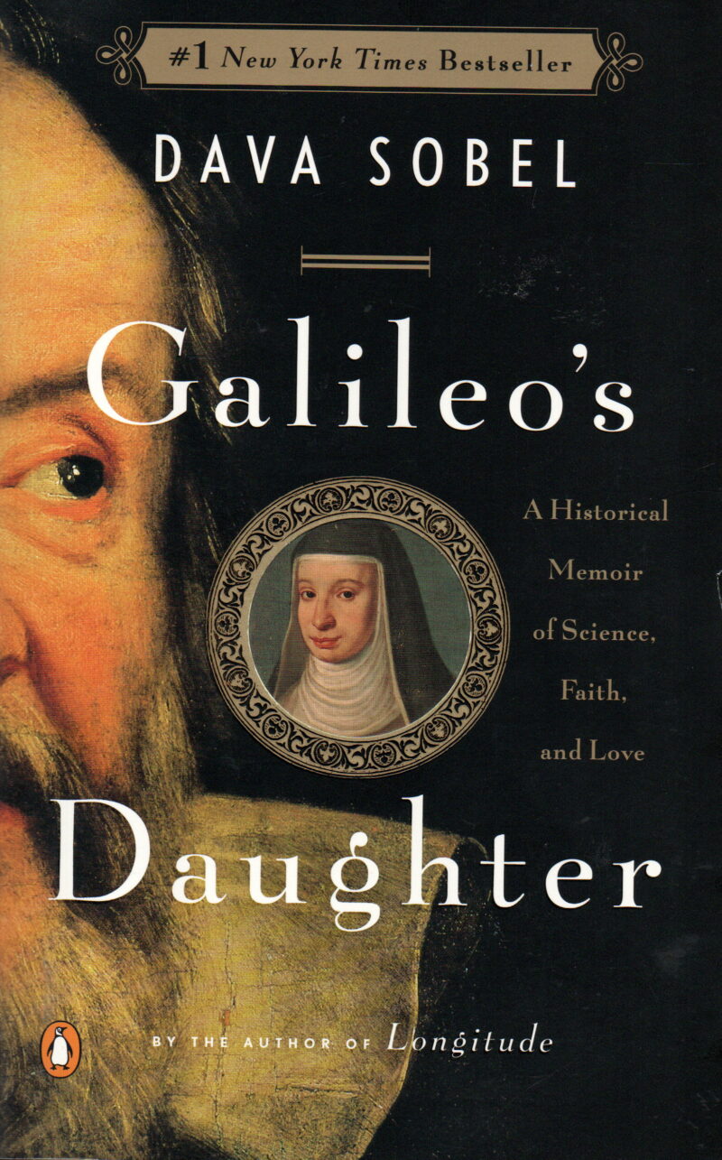 Galileo's Daughter - A Historical Memoir of Science, Faith and Love -