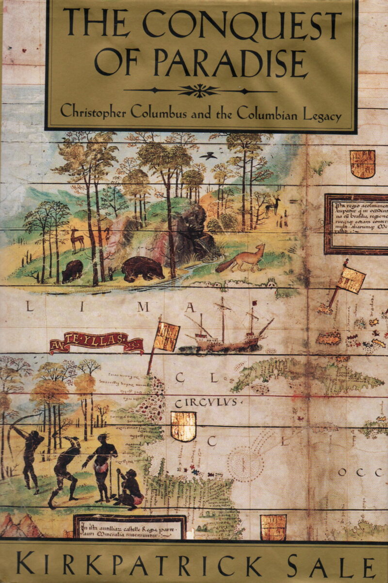 The Conquest of Paradise - Christopher Columbus and the Columbian Legacy -